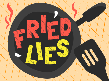 Fried Lies (Online)