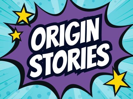 Origin Stories (Online)