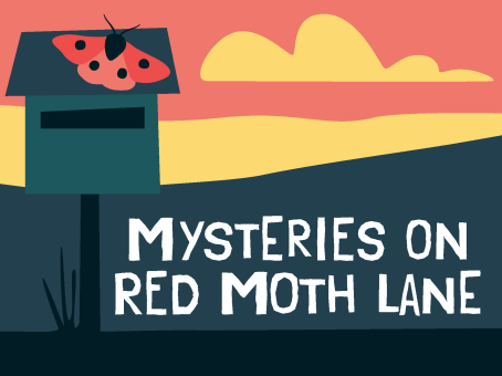 Mysteries on Red Moth Lane