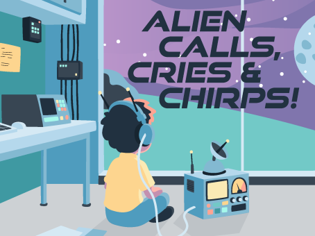 Alien Calls, Cries and Chirps (ONLINE)