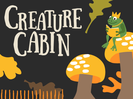 Creature Cabin (ONLINE)
